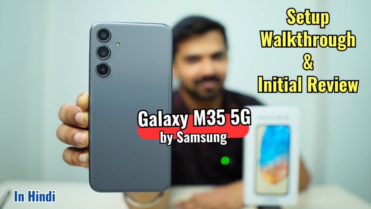 Samsung Galaxy M35 5G – Setup, Walkthrough & Initial Review | Must Watch Before Buy