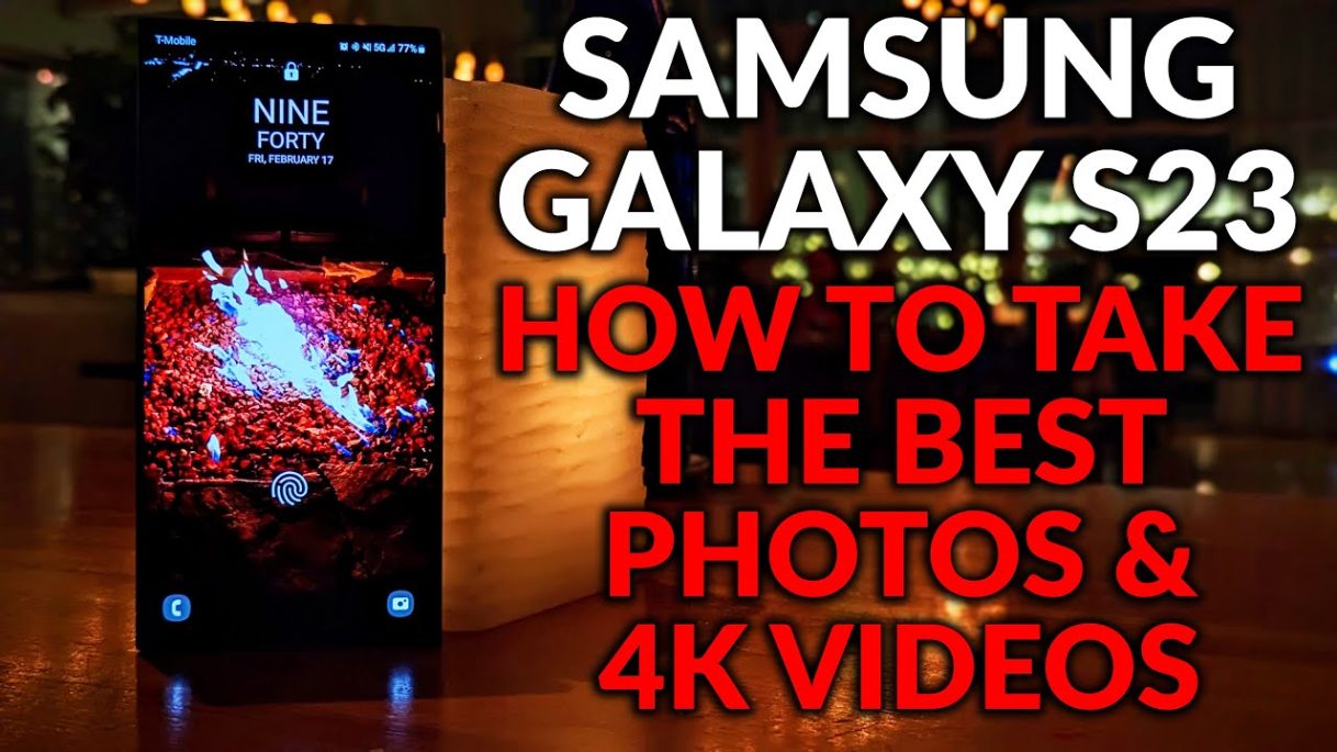 Samsung Galaxy S23 – Set Up The Camera To Take The Best Photos & 4K Video – Camera Tips & Tricks